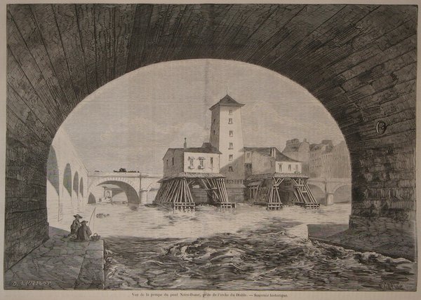 Vue de la pompe du pont Notre-Dame, prise de l’arche du Diable. – Souvenir historique.
